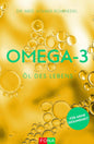 Omega-3 – Öl Des Lebens: Für Mehr Gesundheit