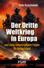 Der Dritte Weltkrieg in Europa: Und Seine Katastrophalen Folgen Für Deutschland