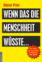 Wenn Das Die Menschheit Wüsste...: Wir Stehen Vor Den Größten Enthüllungen Aller Zeiten!